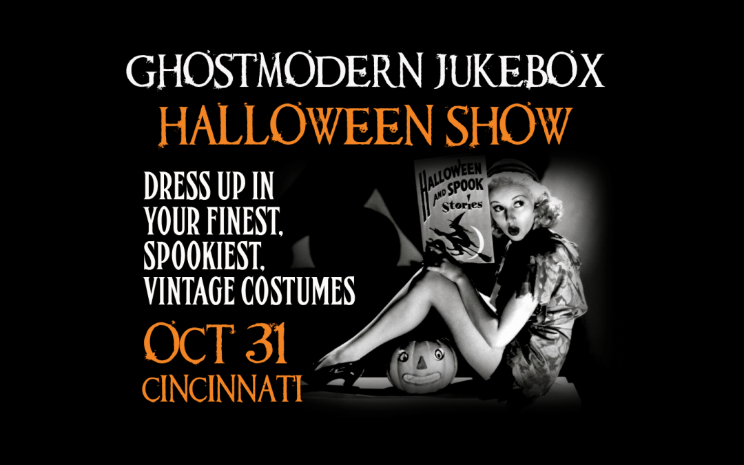 Get ready for a scary good evening – the Ghostmodern Jukebox Halloween Show!